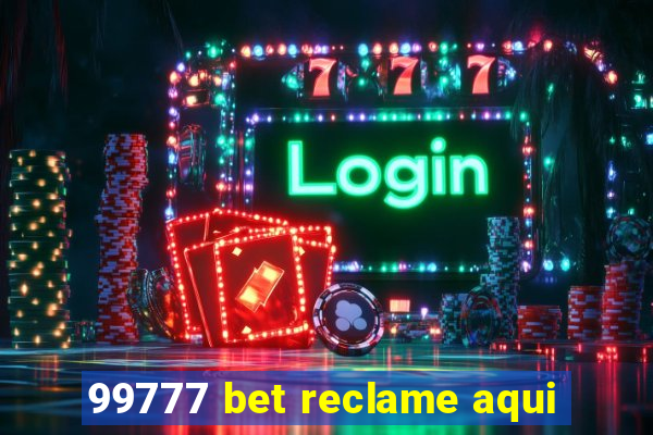 99777 bet reclame aqui